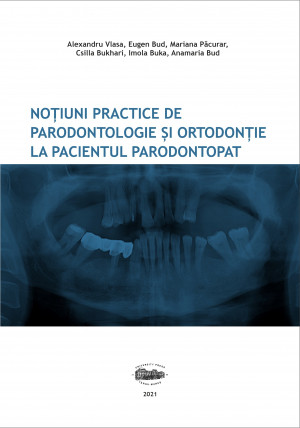 Noțiuni practice de parodontologie și ortodonție la pacientul parodontopat