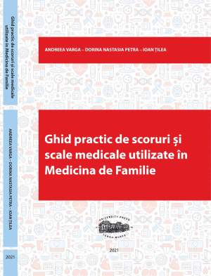 Ghid practic de scoruri și scale medicale utilizate în Medicina de Familie (var. color)
