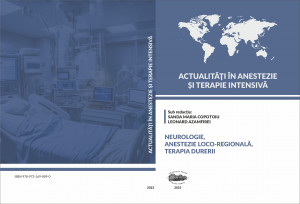 Actualităţi în Anestezie și Terapie Intensivă. Neurologie, anestezie loco-regională și terapia durerii (2023)