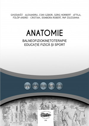 Anatomie pentru balneofiziokinetoterapie, educaţie fizică şi sport (BFK, EFS)