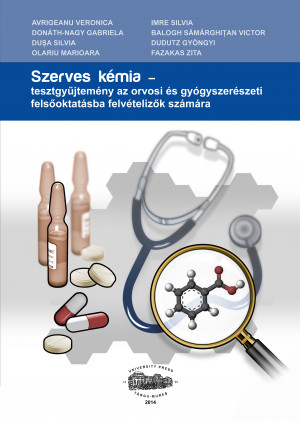 SZERVES  KÉMIA  - tesztgyűjtemény az orvosi és gyógyszerészeti felsőoktatásba felvételizők számára