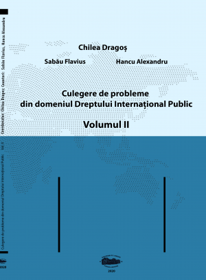 Culegere de probleme din domeniul Dreptului Internațional Public. VOL. II (print color)