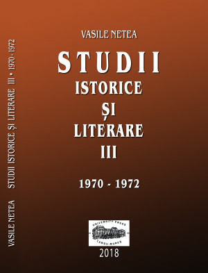 VASILE NETEA  STUDII ISTORICE ȘI LITERARE  III (1970-1972)