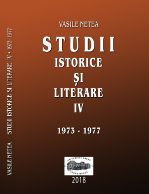 VASILE NETEA  STUDII ISTORICE ȘI LITERARE  IV (1973-1977)