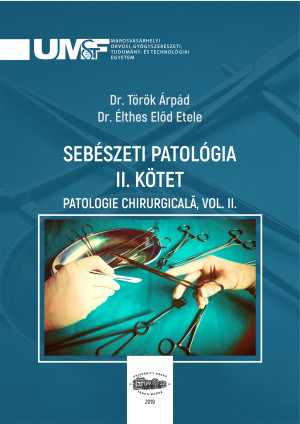 SEBÉSZETI PATOLÓGIA II. KÖTET - Patologie chirurgicală, vol.II