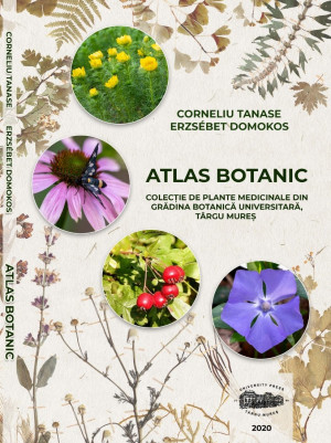 Atlas botanic. Colecţie de plante medicinale din grădina botanică universitară, Târgu Mureş 