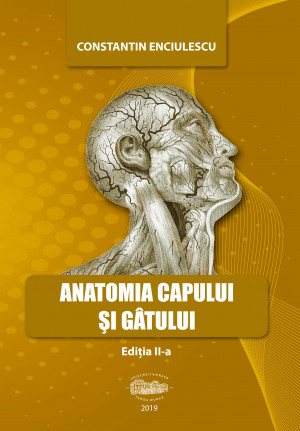 Anatomia capului și gâtului, ediția a II-a, revizuită