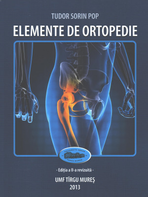 Elemente de ortopedie - Ediția a II-a revizuită